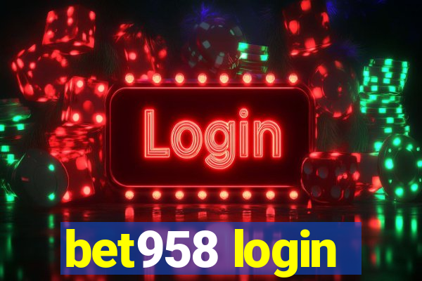 bet958 login